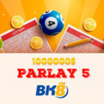 Parlay 5 –  tựa game hấp dẫn ăn khách nhất tại BK8